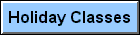 Holiday Classes